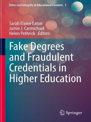 cover image of Fake Degrees and Fraudulent Credentials in Higher Education